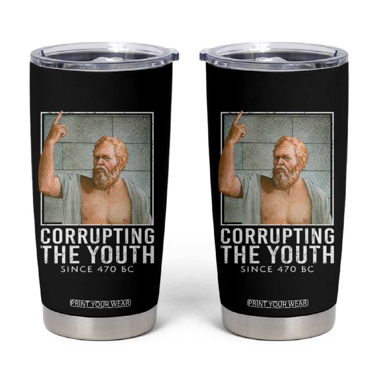 Funny Greek Philosophy Socrates Tumbler Cup Corrupting The Youth Philosopher TS09 Black Print Your Wear