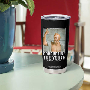 Funny Greek Philosophy Socrates Tumbler Cup Corrupting The Youth Philosopher TS09 Print Your Wear
