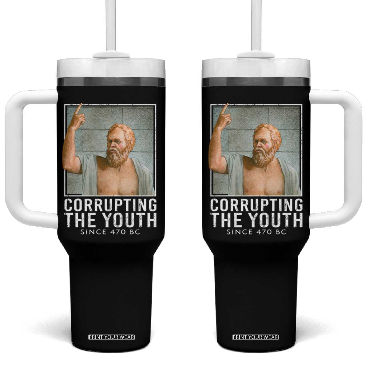 Funny Greek Philosophy Socrates Tumbler With Handle Corrupting The Youth Philosopher TS09 One Size: 40 oz Black Print Your Wear