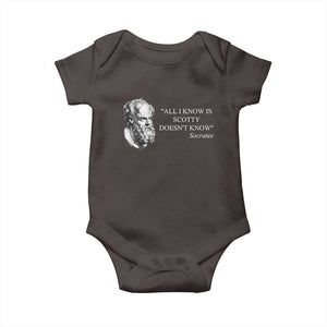 Funny Greek Philosophy Socrates Baby Onesie All I Know Is Scotty Doesnt Know TS09 Dark Chocolate Print Your Wear