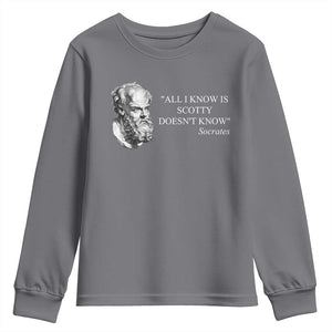 Funny Greek Philosophy Socrates Youth Sweatshirt All I Know Is Scotty Doesnt Know TS09 Charcoal Print Your Wear