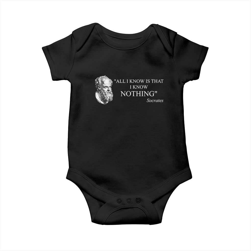 Greek Philosophy Socrates Baby Onesie All I Know Is That I Know Nothing TS09 Black Print Your Wear