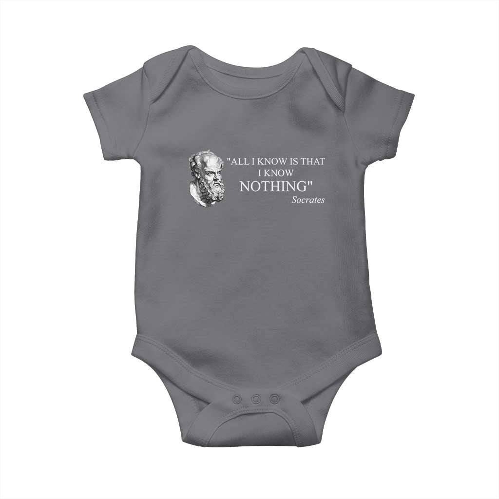 Greek Philosophy Socrates Baby Onesie All I Know Is That I Know Nothing TS09 Charcoal Print Your Wear