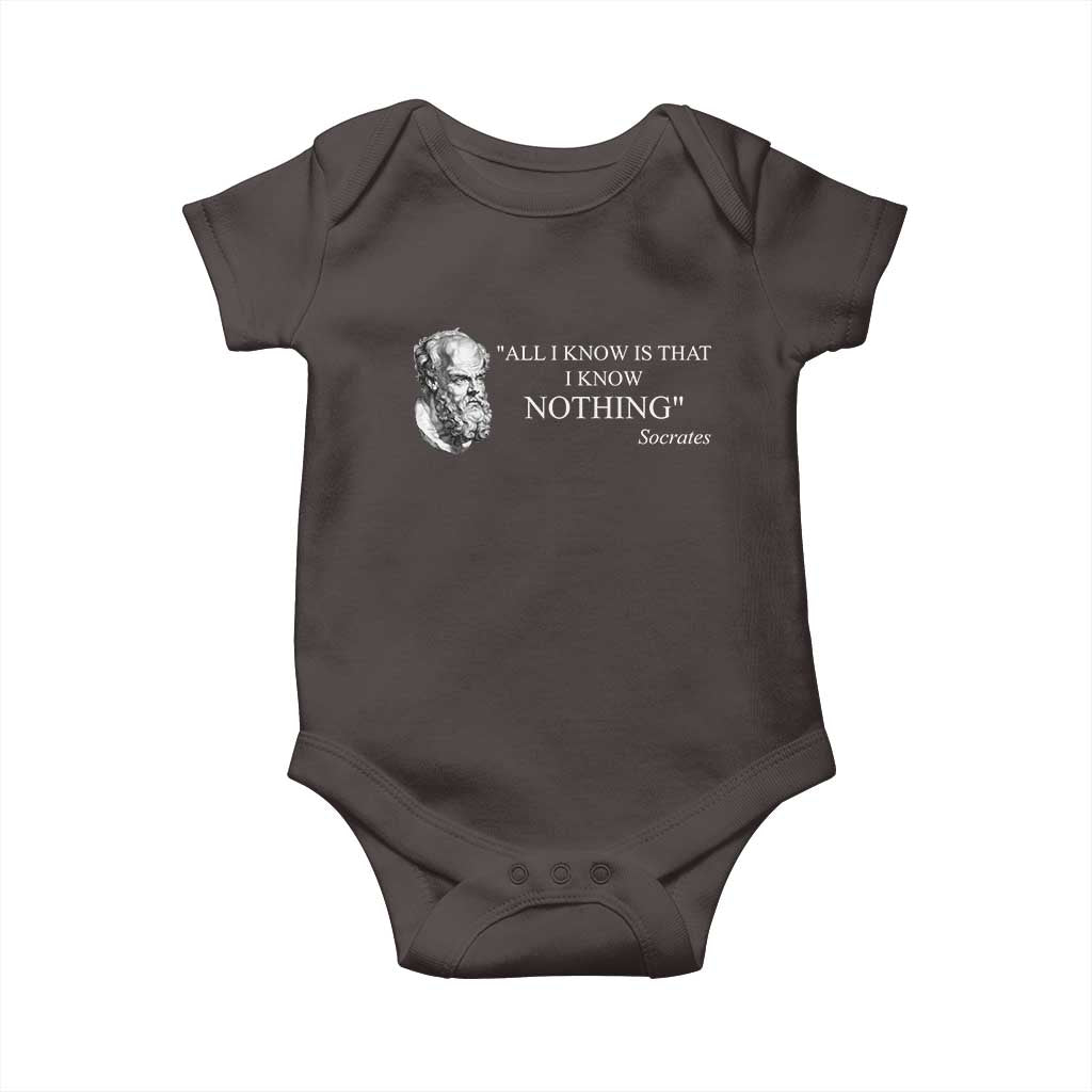 Greek Philosophy Socrates Baby Onesie All I Know Is That I Know Nothing TS09 Dark Chocolate Print Your Wear