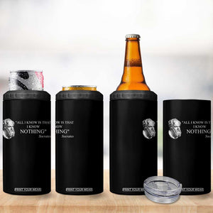 Greek Philosophy Socrates 4 in 1 Can Cooler Tumbler All I Know Is That I Know Nothing TS09 Print Your Wear