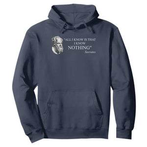 Greek Philosophy Socrates Hoodie All I Know Is That I Know Nothing TS09 Navy Print Your Wear