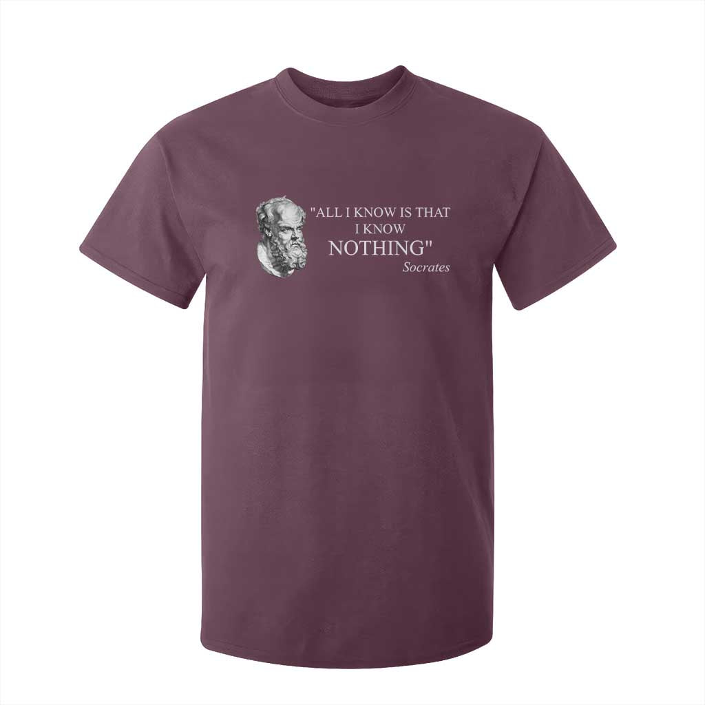 Greek Philosophy Socrates T Shirt For Kid All I Know Is That I Know Nothing TS09 Maroon Print Your Wear