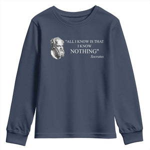 Greek Philosophy Socrates Youth Sweatshirt All I Know Is That I Know Nothing TS09 Navy Print Your Wear
