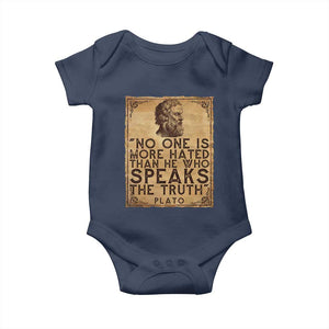 Greek Philosophy Plato Baby Onesie No One Is More Hated Than He Who Speaks The Truth TS09 Navy Print Your Wear