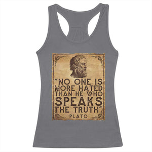 Greek Philosophy Plato Racerback Tank Top No One Is More Hated Than He Who Speaks The Truth TS09 Charcoal Print Your Wear