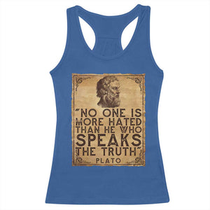 Greek Philosophy Plato Racerback Tank Top No One Is More Hated Than He Who Speaks The Truth TS09 Royal Blue Print Your Wear