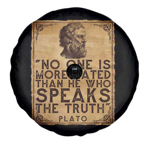 Greek Philosophy Plato Spare Tire Cover No One Is More Hated Than He Who Speaks The Truth TS09 Print Your Wear