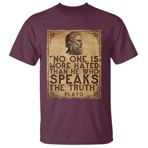 Greek Philosophy Plato T Shirt No One Is More Hated Than He Who Speaks The Truth TS09 Maroon Print Your Wear