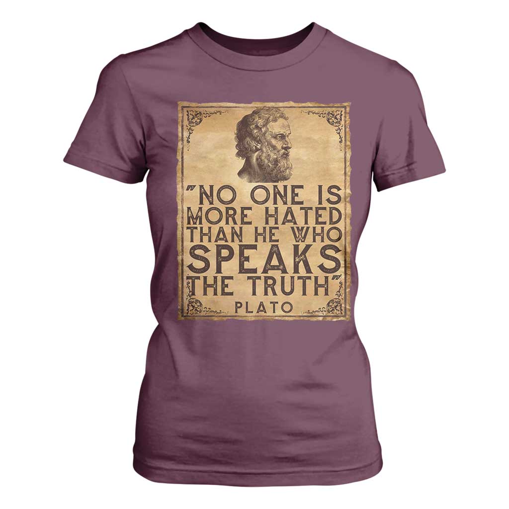 Greek Philosophy Plato T Shirt For Women No One Is More Hated Than He Who Speaks The Truth TS09 Maroon Print Your Wear