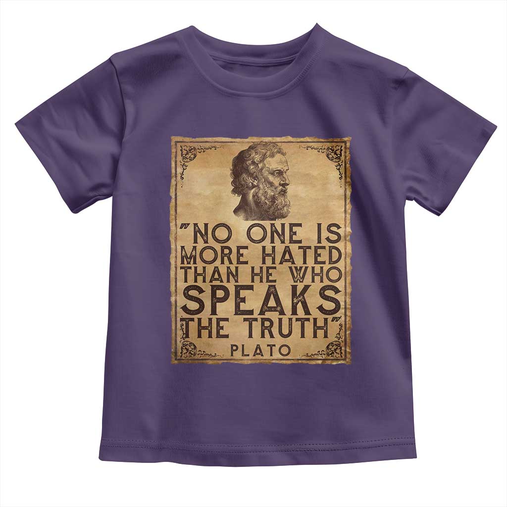 Greek Philosophy Plato Toddler T Shirt No One Is More Hated Than He Who Speaks The Truth TS09 Purple Print Your Wear
