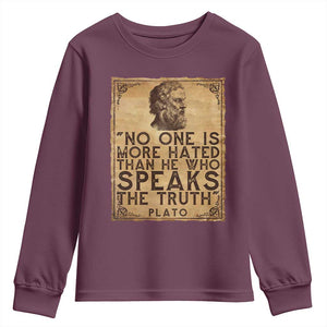 Greek Philosophy Plato Youth Sweatshirt No One Is More Hated Than He Who Speaks The Truth TS09 Maroon Print Your Wear