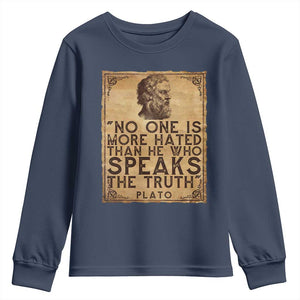 Greek Philosophy Plato Youth Sweatshirt No One Is More Hated Than He Who Speaks The Truth TS09 Navy Print Your Wear
