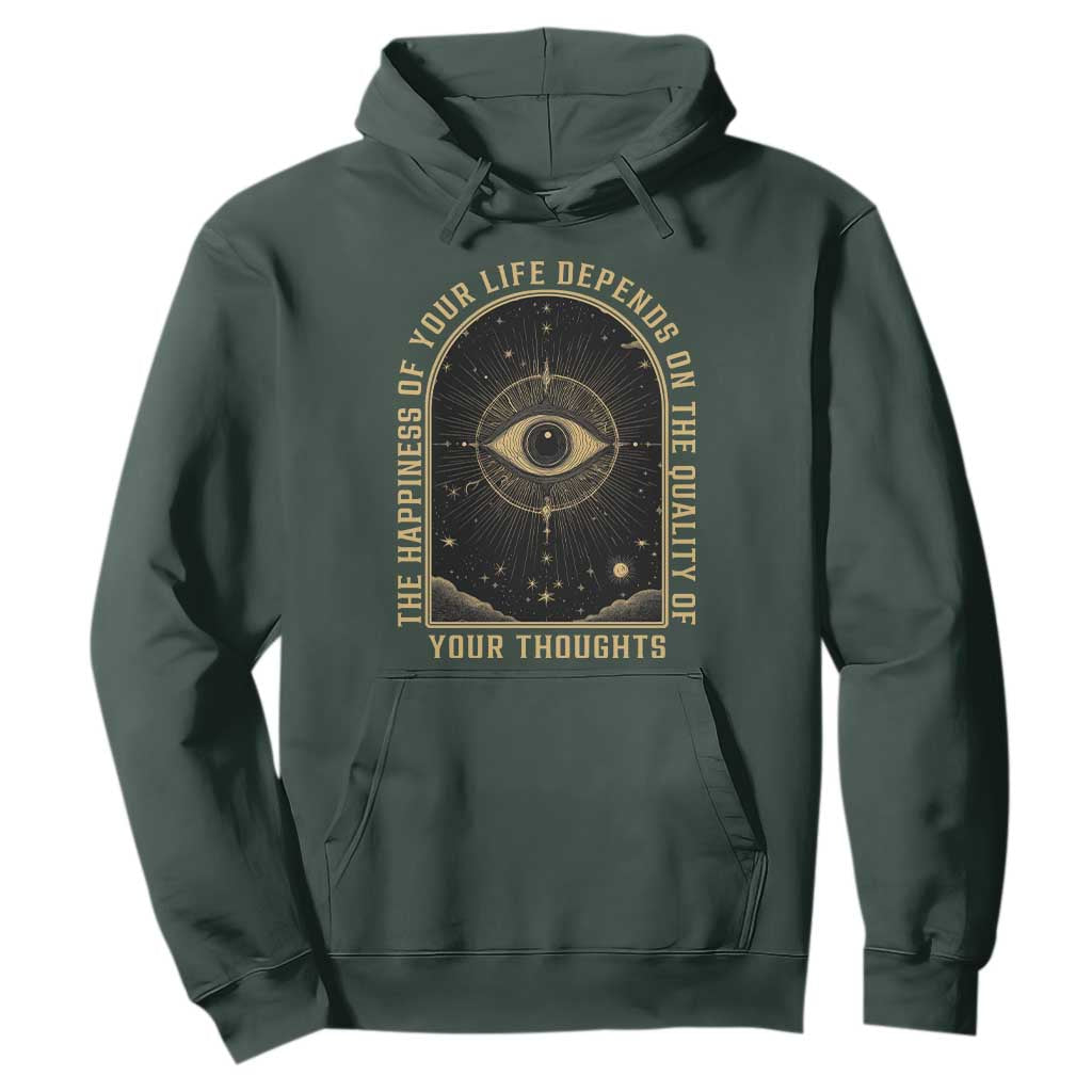 Marcus Aurelius Stoic Philosophy Hoodie The Happiness Of Your Life Depends On The Quality Of Your Thoughts TS09 Dark Forest Green Print Your Wear
