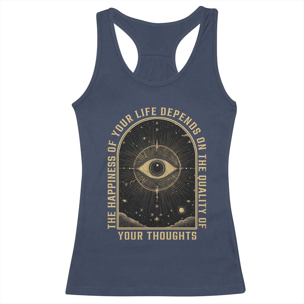 Marcus Aurelius Stoic Philosophy Racerback Tank Top The Happiness Of Your Life Depends On The Quality Of Your Thoughts TS09 Navy Print Your Wear