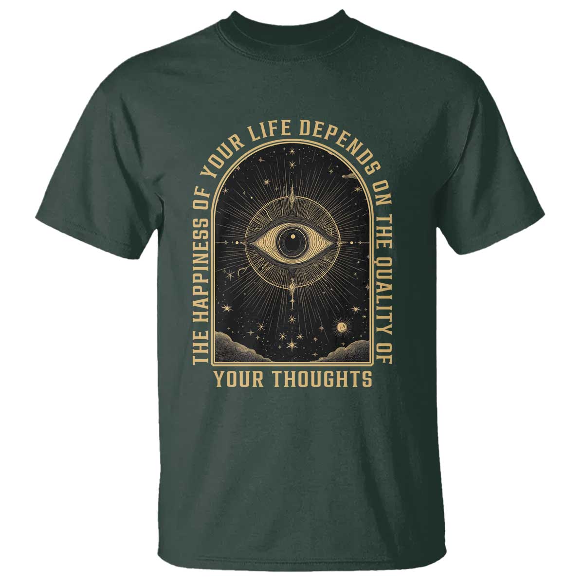Marcus Aurelius Stoic Philosophy T Shirt The Happiness Of Your Life Depends On The Quality Of Your Thoughts TS09 Dark Forest Green Print Your Wear