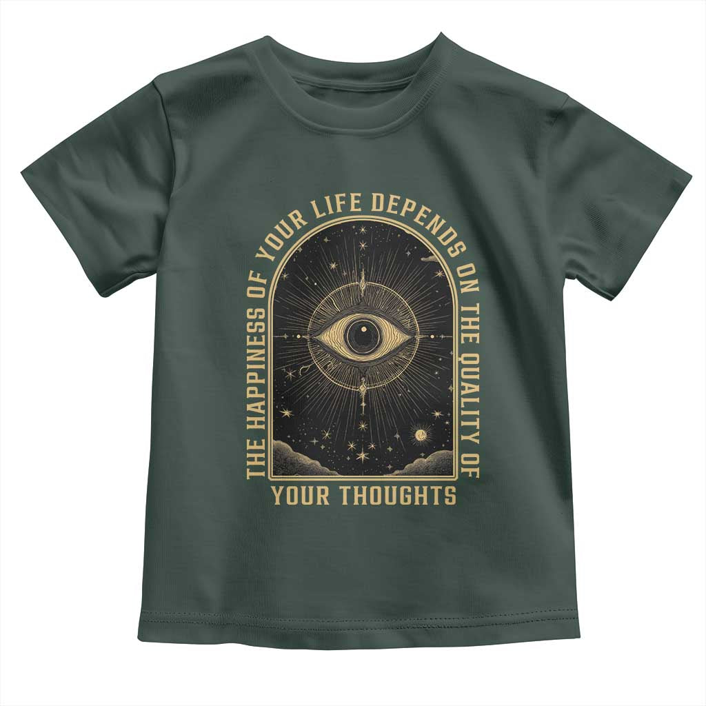 Marcus Aurelius Stoic Philosophy Toddler T Shirt The Happiness Of Your Life Depends On Your Thoughts TS09 Dark Forest Green Print Your Wear