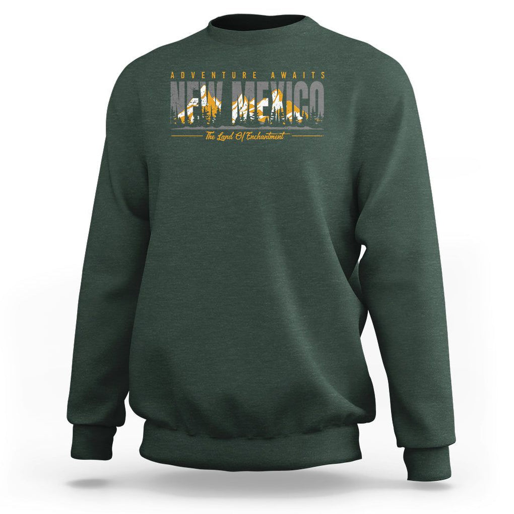New Mexico Sweatshirt Adventure Awaits The Land Of Enchantment USA Outdoor TS09 Dark Forest Green Print Your Wear