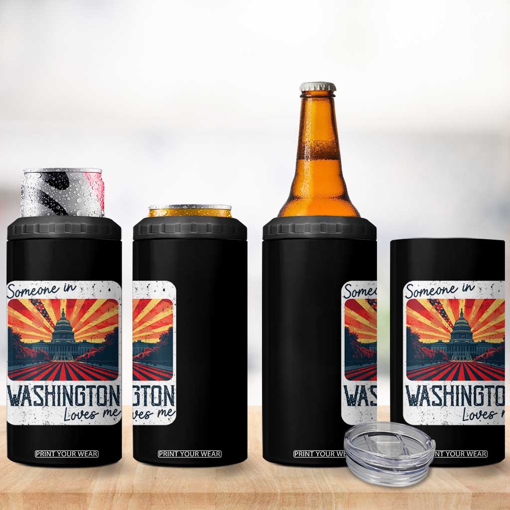 Someone In Washington Loves Me 4 in 1 Can Cooler Tumbler U.S. Capitol Building DC TS09 Print Your Wear