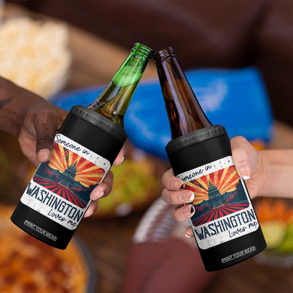 Someone In Washington Loves Me 4 in 1 Can Cooler Tumbler U.S. Capitol Building DC TS09 Print Your Wear