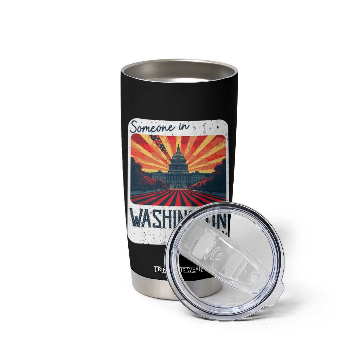 Someone In Washington Loves Me Tumbler Cup U.S. Capitol Building DC TS09 Print Your Wear