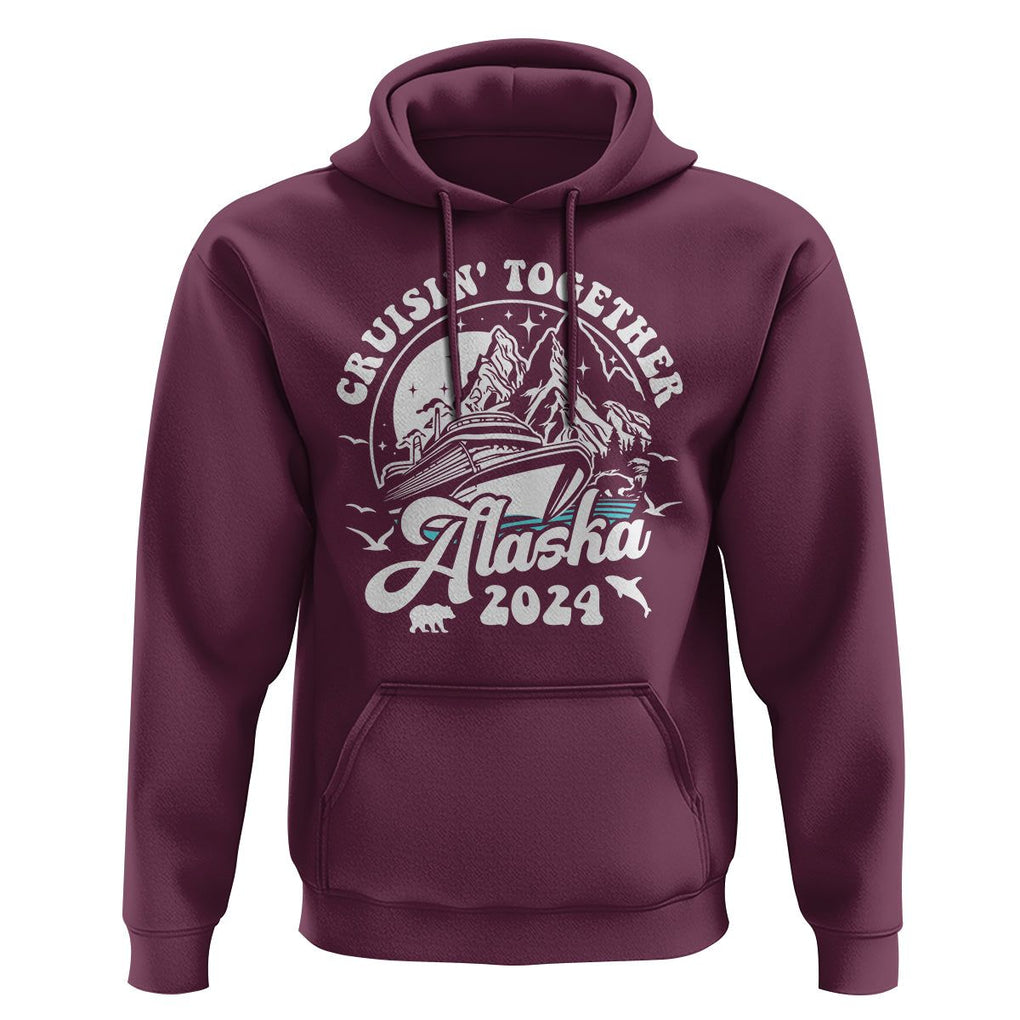 Cruisin' Together Alaska 2024 Cruise Trip Hoodie TS09 Maroon Print Your Wear