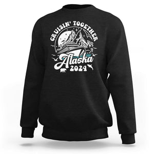 Cruisin' Together Alaska 2024 Cruise Trip Sweatshirt TS09 Black Print Your Wear