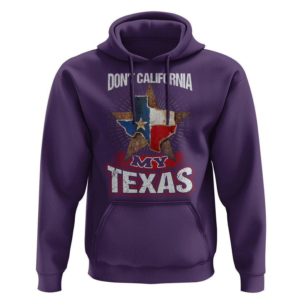 Funny Don't California My Texas Hoodie TS09 Purple Print Your Wear