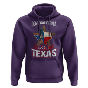 Funny Don't California My Texas Hoodie TS09 Purple Print Your Wear