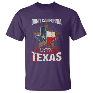 Funny Don't California My Texas T Shirt TS09 Purple Print Your Wear