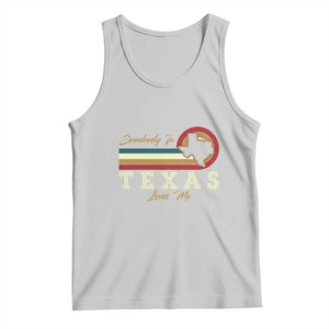Retro Somebody In Texas Loves Me Tank Top TS09 Ash Print Your Wear