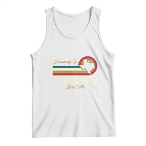 Retro Somebody In Texas Loves Me Tank Top TS09 White Print Your Wear