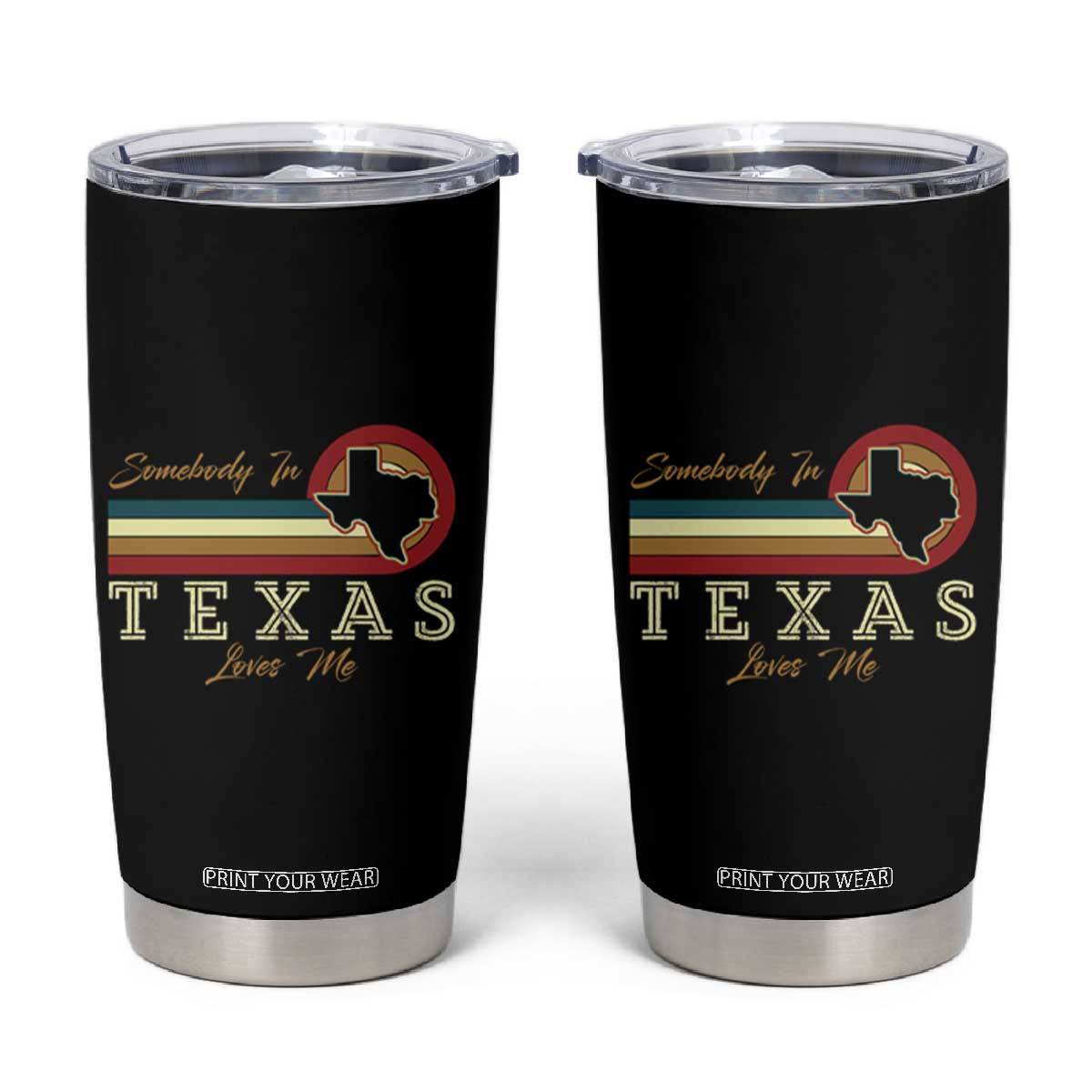Retro Somebody In Texas Loves Me Tumbler Cup TS09 Black Print Your Wear