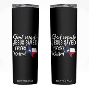 God Made Jesus Saved Texas Raised Skinny Tumbler TS09 Black Print Your Wear