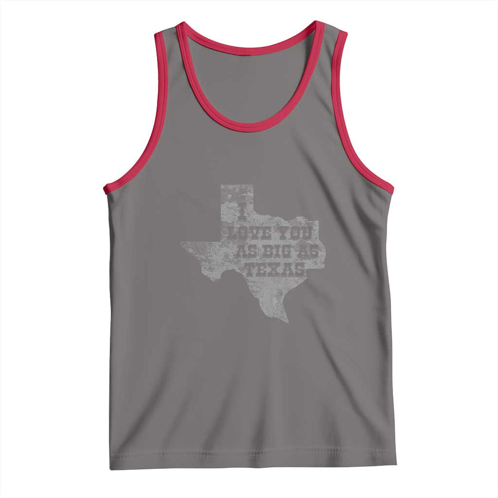 I Love You As Big As Texas Tank Top TS09 Deep Heather Red Print Your Wear
