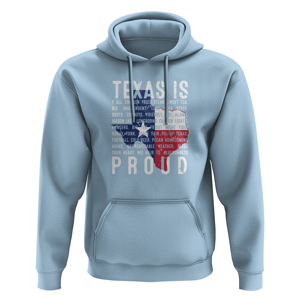 Texas Hoodie Proud Taxan List Of Words That Describe Texas TS09 Light Blue Print Your Wear