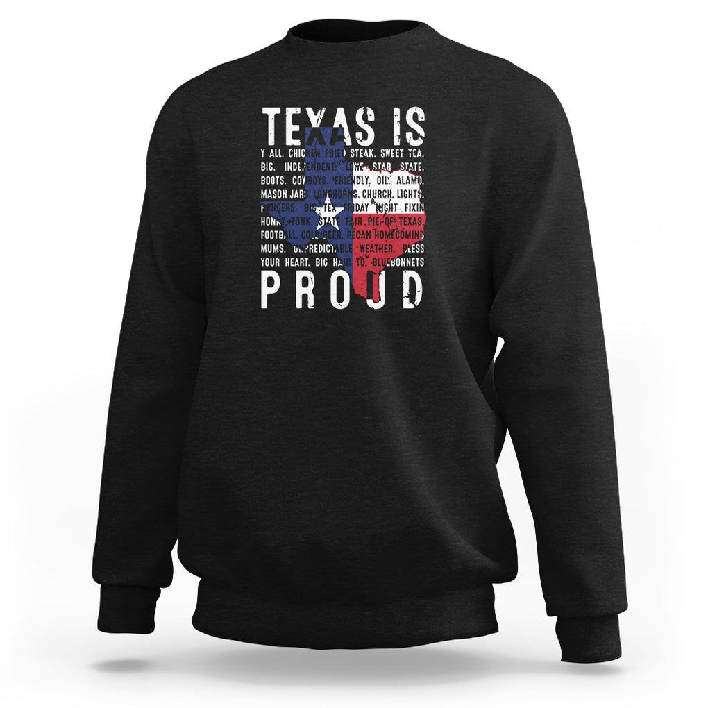 Texas Sweatshirt Proud Taxan List Of Words That Describe Texas TS09 Black Print Your Wear