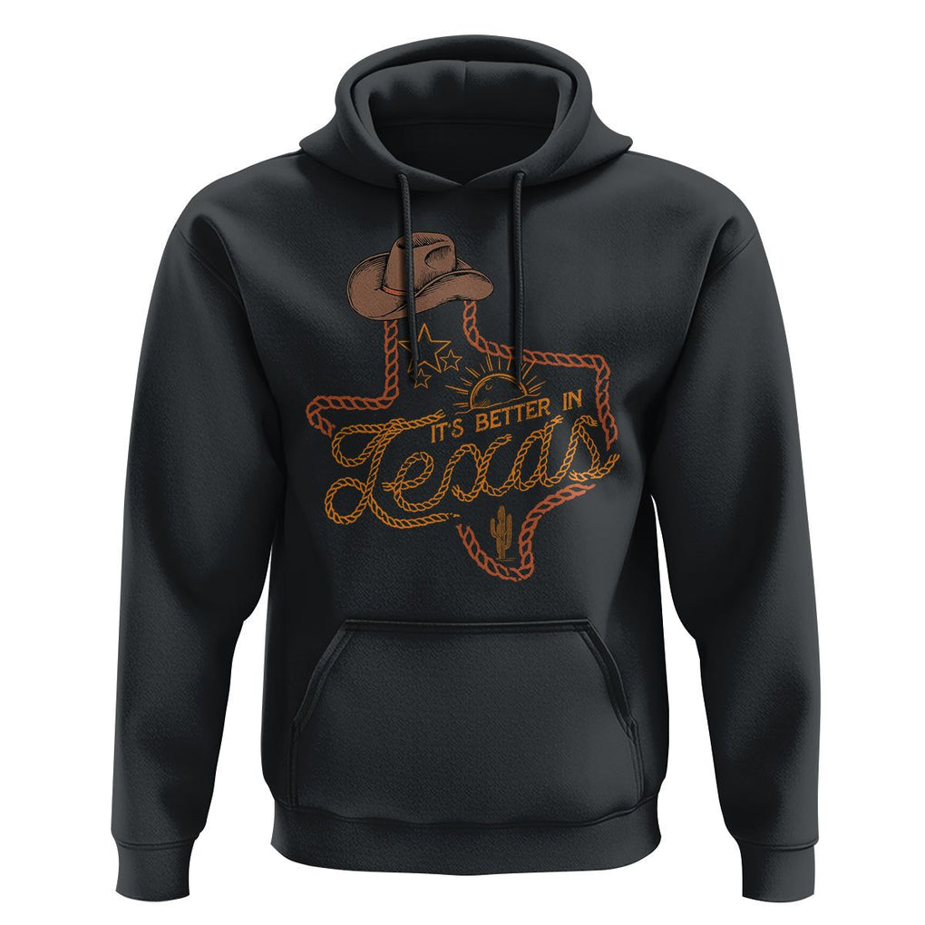 It's Better In Texas Retro Western Cowboy Hoodie TS09 Black Print Your Wear