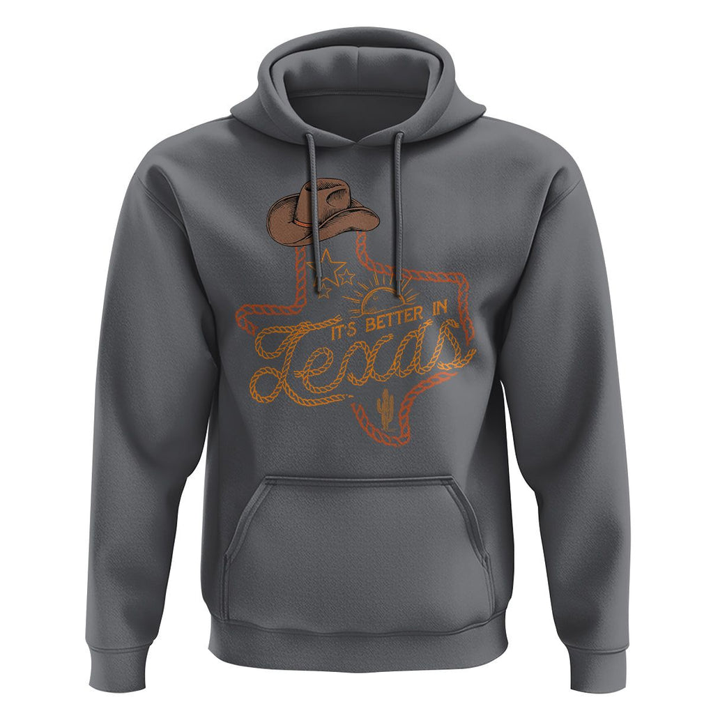 It's Better In Texas Retro Western Cowboy Hoodie TS09 Charcoal Print Your Wear