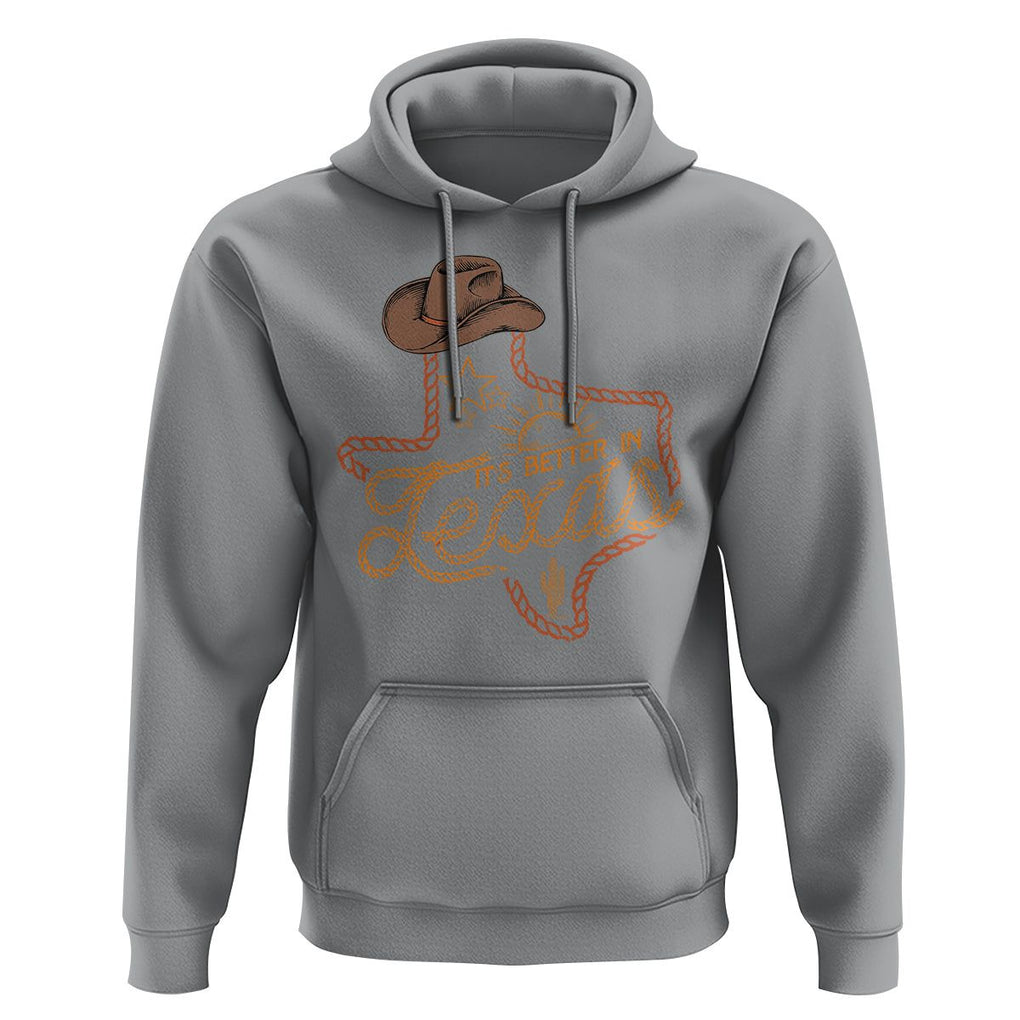 It's Better In Texas Retro Western Cowboy Hoodie TS09 Sport Gray Print Your Wear