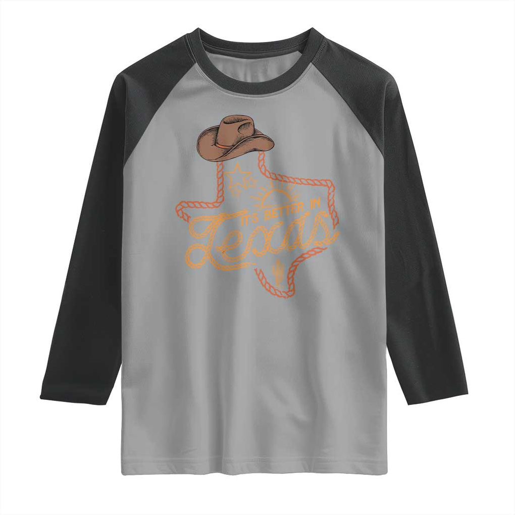 It's Better In Texas Retro Western Cowboy Raglan Shirt TS09 Sport Gray Black Print Your Wear