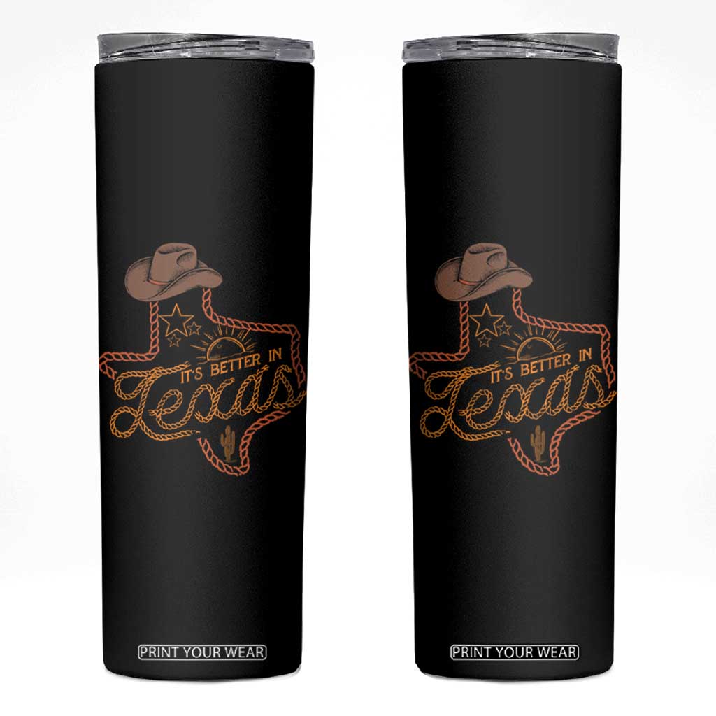 It's Better In Texas Retro Western Cowboy Skinny Tumbler TS09 Black Print Your Wear