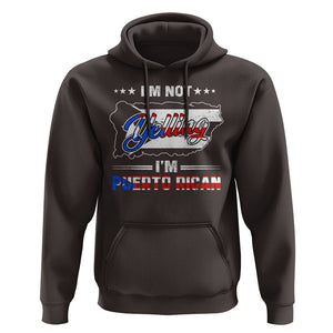 I'm Not Yelling I'm Puerto Rican Hoodie TS09 Dark Chocolate Print Your Wear