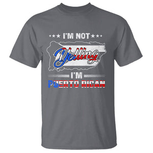 I'm Not Yelling I'm Puerto Rican T Shirt TS09 Charcoal Print Your Wear