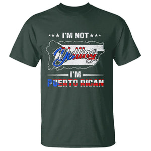 I'm Not Yelling I'm Puerto Rican T Shirt TS09 Dark Forest Green Print Your Wear