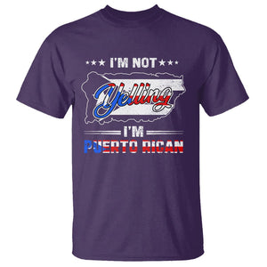I'm Not Yelling I'm Puerto Rican T Shirt TS09 Purple Print Your Wear